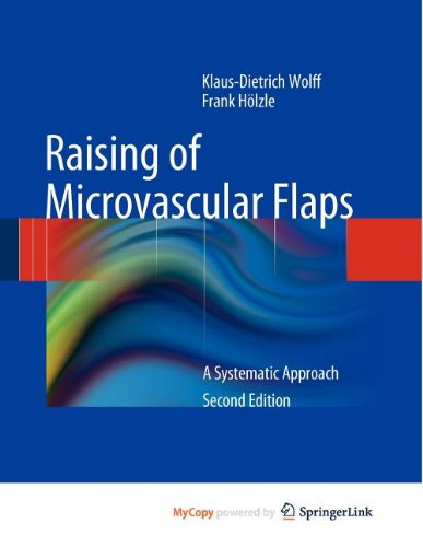 9783540958505: Raising of Microvascular Flaps: A Systematic Approach