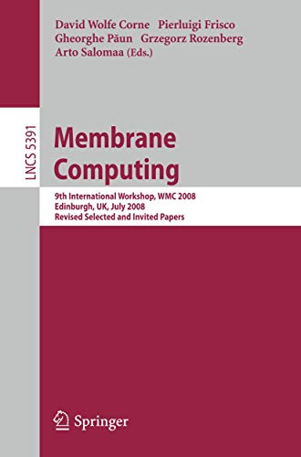 Imagen de archivo de Membrane Computing: 9Th International Workshop, Wmc 2008, Edinburgh, Uk, July 28-31, 2008, Revised Selected And Invited Papers a la venta por Basi6 International