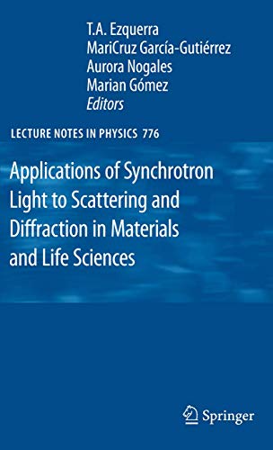 Applications of Synchrotron Light to Scattering and Diffraction in Materials and Life Sciences (L...