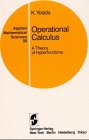 Imagen de archivo de OPERATIONAL CALCULUS : A THEORY OF HYPERFUNCTIONS a la venta por Basi6 International