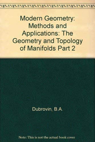 9783540961628: The Geometry and Topology of Manifolds (Part 2) (Modern Geometry: Methods and Applications)