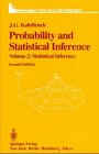 Probability and Statistical Inference - Volume 2: Statistical Inference. (= Springer texts in statistics). - Kalbfleisch, John G.