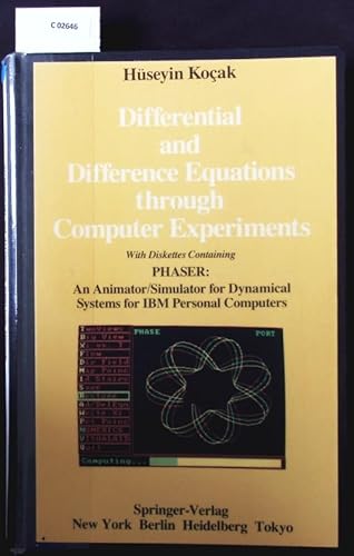 9783540962397: Differential and Difference Equations through Computer Experiments: With Diskettes Containing Phaser: an Animator/Simulator for Dynamical Systems for IBM Personal Computers