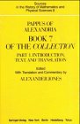 Pappus of Alexandria - Book 7 of the Collection: Part 1: Introduction, Text, and Translation Part 2: Commentary, Index, and Figures (9783540962571) by Jones, Alexander
