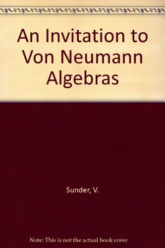 9783540963561: An Invitation to Von Neumann Algebras