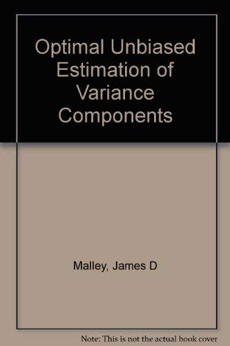 9783540964490: Optimal Unbiased Estimation of Variance Components