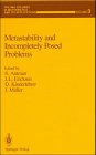 9783540964629: Metastability and Incompletely Posed Problems.