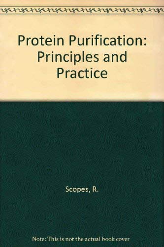 Stock image for Protein Purification: Principles and Practice for sale by ThriftBooks-Dallas
