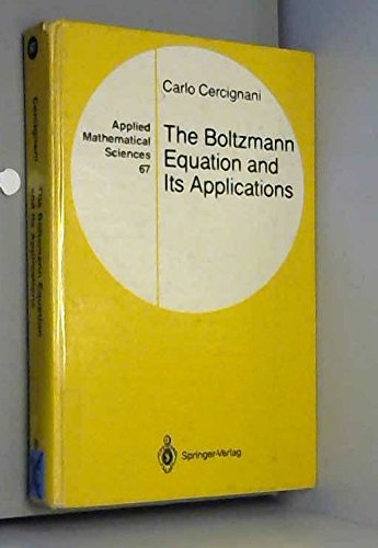 9783540966371: The Boltzmann Equation and Its Applications