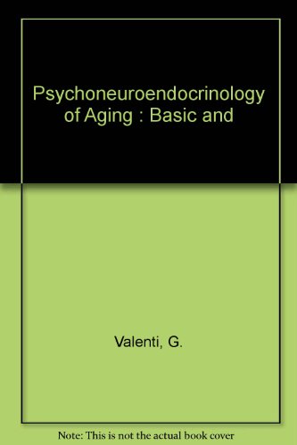 Stock image for Psychoneuroendocrinology of Aging : Basic and for sale by Mispah books