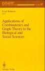 9783540970460: Applications of Combinatorics and Graph Theory to the Biological and Social Sciences