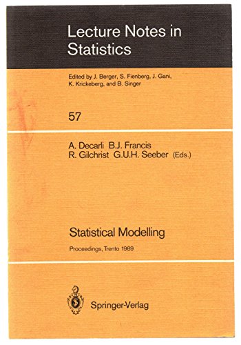 9783540970972: Statistical Modelling: Proceedings of Glim 89 and the 4th International Workshop on Statistical Modelling Held in Trento, Italy, July 17-21, 1989