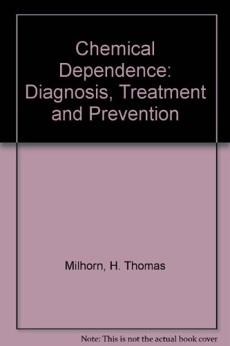 Stock image for Chemical Dependence: Diagnosis, Treatment and Prevention for sale by Phatpocket Limited