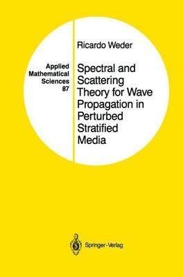 Stock image for Spectral and Scattering Theory for Wave Propagation in Perturbed Stratified.I for sale by Books Puddle