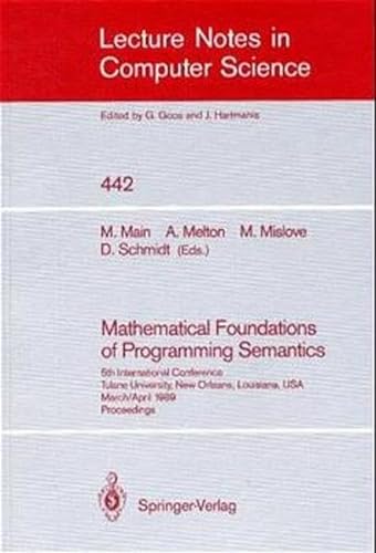 Mathematical Foundations of Programmings Semantics. 5th Intern. Conference Tulane Univers., New O...