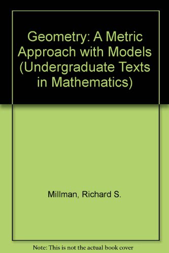 9783540974123: Geometry, a metric approach with models (Undergraduate texts in mathematics)