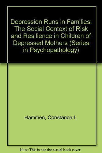 Imagen de archivo de Depression Runs in Families: The Social Context of Risk and Resilience in Children of Depressed Mothers (Series in Psychopathology) a la venta por Mispah books