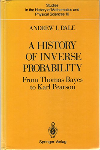 9783540976202: A History of Inverse Probability: From Thomas Bayes to Karl Pearson: Vol 16