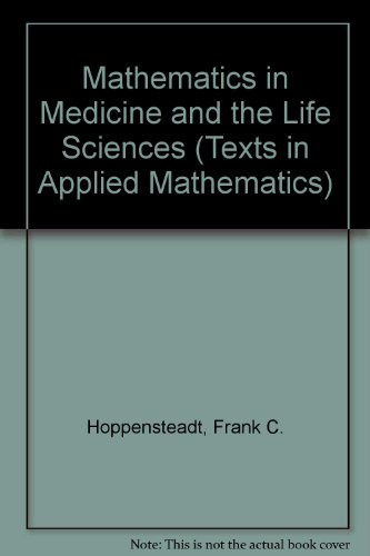 9783540976394: Mathematics in Medicine and the Life Sciences: v. 10 (Texts in Applied Mathematics)