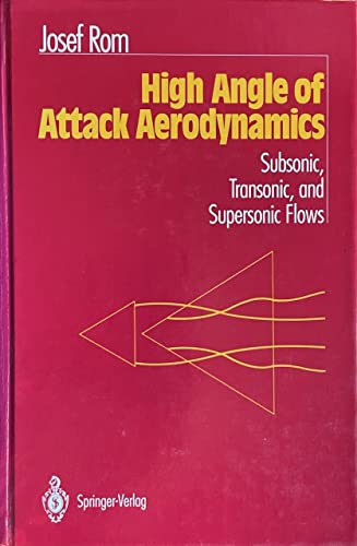 9783540976721: High Angle of Attack Aerodynamics: Subsonic, Transonic and Supersonic Flows