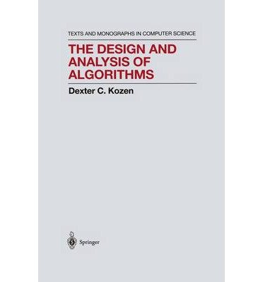 The Design and Analysis of Algorithms - Kozen, Dexter