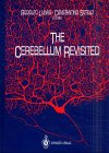 Beispielbild fr The cerebellum revisited. Rodolfo Llins ; Constantino Sotelo ed. zum Verkauf von Buchhandlung Neues Leben