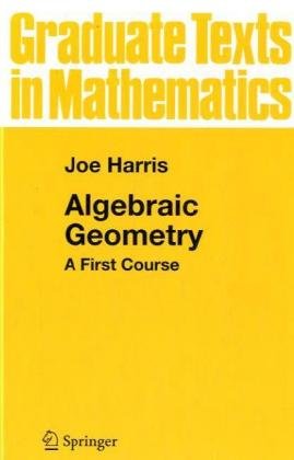 9783540977162: Algebraic Geometry: A First Course