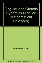 Regular and Chaotic Dynamics (Applied Mathematical Sciences Vol. 38) (9783540977452) by A.J.; Lieberman M.A. Lichtenberg