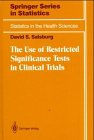 Imagen de archivo de The Use of Restricted Significance Tests in Clinical Trials (Statistics of the health sciences) a la venta por Norbert Kretschmann