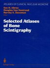 9783540978237: Selected Atlases of Bone Scintigraphy (Atlases of Clinical Nuclear Medicine)