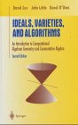 Ideals, Varieties and Algorithms: Introduction to Computational Algebraic Geometry and Commutative Algebra (Undergraduate Texts in Mathematics) (9783540978473) by David A. Cox; John B. Little; Donal O'Shea