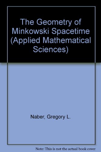 9783540978480: The Geometry of Minkowski Spacetime
