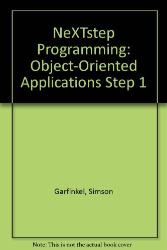 9783540978848: NEXTSTEP PROGRAMMING - STEP ONE .: OBJECT-ORIENTED APPLICATIONS
