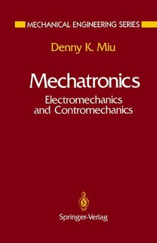 9783540978930: Mechatronics: Electromechanics and Contromechanics (Mechanical Engineering Series)