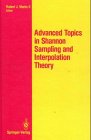 Beispielbild fr Advanced Topics in Shannon Sampling and Interpolation Theory (Springer Texts in Electrical Engineering) zum Verkauf von Mispah books