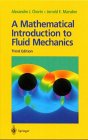 A Mathematical Introduction to Fluid Mechanics - Alexandre J. Chorin