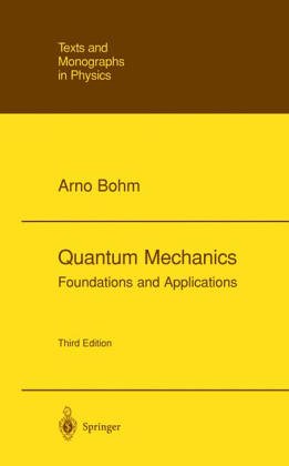 9783540979449: Quantum Mechanics: Foundations and Applications (Texts and Monographs in Physics)