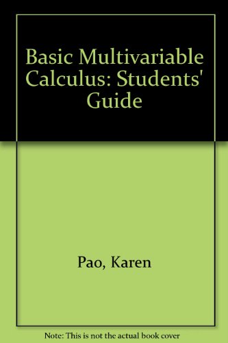Basic Multivariable Calculus: Student's Guide (9783540979753) by Pao, K.; Soon, F.