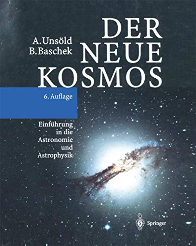 Imagen de archivo de Der neue Kosmos: Einfhrung in die Astronomie und Astrophysik a la venta por medimops
