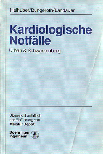 Notfälle in der Inneren Medizin - 9. neubearbeitete und erweiterte Auflage - Autorenkollektiv / Carola Halhuber (Hg.)