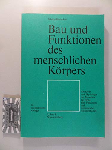 Stock image for Bau und Funktionen des menschlichen Koerpers - Anatomie und Physiologie des Menschen für Hoerer aller Fakultaeten und medizinischen Assistenzberufe for sale by Versandantiquariat Felix Mcke