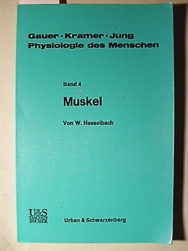 Beispielbild fr Muskel. (= Physiologie des Menschen 4) zum Verkauf von Bernhard Kiewel Rare Books