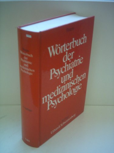 Stock image for Wrterbuch der Psychiatrie und medizinischen Psychologie. Mit einem englischen und einem franzsischen Glossar for sale by medimops