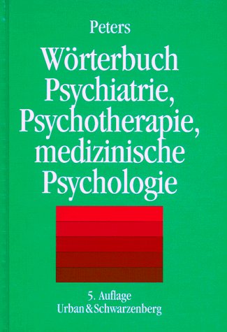 Wörterbuch der Psychiatrie, Psychotherapie und medizinischen Psychologie.