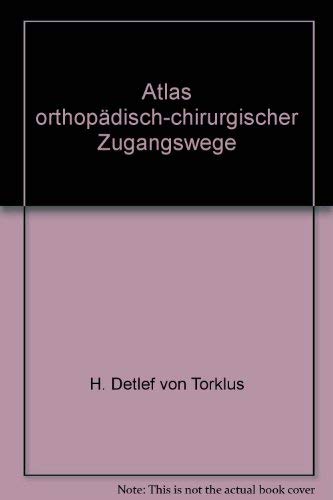 Stock image for Atlas orthopdisch-chirurgischer Zugangswege for sale by medimops