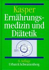 Ernährungsmedizin und Diätetik : mit 91 Tabellen - Kasper, Heinrich