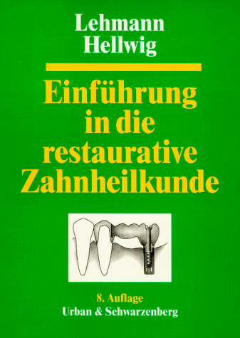 Stock image for Einfhrung in die restaurative Zahnheilkunde. Ein Lehrbuch fr den propdeutischen Studienabschnitt for sale by medimops