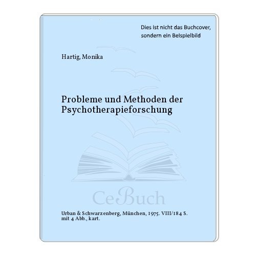 Probleme und Methoden der Psychotherapieforschung. Mit 4 Abbildungen. Mit einer Beigabe.