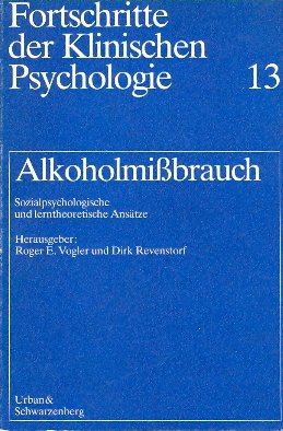 9783541082513: Alkoholmibrauch. Sozialpsychologische und lerntheoretische Anstze - Vogler Robert E. und Dirk Revenstorf (Hrsgg.)