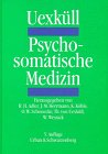 Psychosomatische Medizin. - Uexküll, Thure von